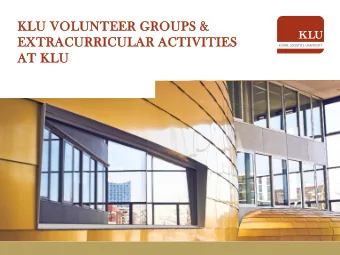 KLU VOLUNTEER GROUPS &amp;  EXTRACURRICULAR ACTIVITIES  AT KLU  JOIN A GROUP OR START A NEW ONE!