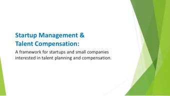 Startup Management &amp;  Talent Compensation:  A framework for startups and small companies