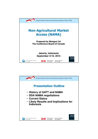 Non-Agricultural Market  Access (NAMA)  Prepared by Wenguo Cai  The Conference Board of Canada