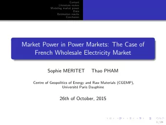 Market Power in Power Markets: The Case of  French Wholesale Electricity Market  Sophie MERITET