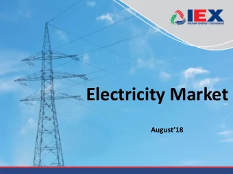 Electricity Market August18  In this presentation  Introduction to Indian Power Market  Product
