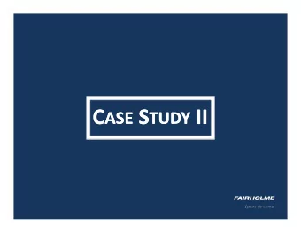 C ASE S TUDY II C ASE S TUDY II  FAIRHOLME  Ignore the crowd. C URRENT I NVESTMENT O PPORTUNITY We