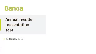 presentation  2016  30 January 2017  1 Disclaimer This document has been prepared by Bankia, S.A.