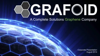A Complete Solutions Graphene Company  Corporate Presentation  August 2014  Disclaimer  This