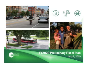 FY2020 Preliminary Fiscal Plan  May 7, 2019  1  FY2020 Budget Review Schedule  Tuesday, April 23