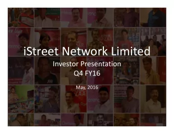 iStreet Network Limited Investor Presentation  Q4 FY16 Q4 FY16 May, 2016  I Investors Presentation