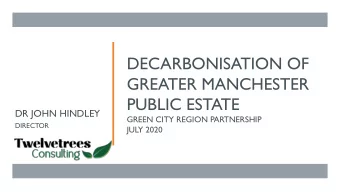 GREATER MANCHESTER  PUBLIC ESTATE  DR JOHN HINDLEY  GREEN CITY REGION PARTNERSHIP  DIRECTOR  JULY