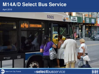 M14A/D Select Bus Service  April 2019 New York City Transit  Background   M14 was identified as