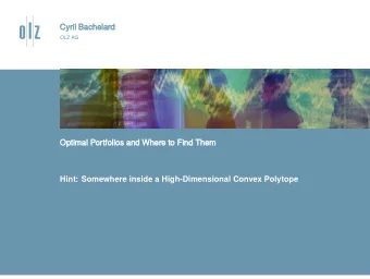 Cyril Bachelard  OLZ AG  Optimal Portfolios and Where to Find Them  Hint: Somewhere inside a