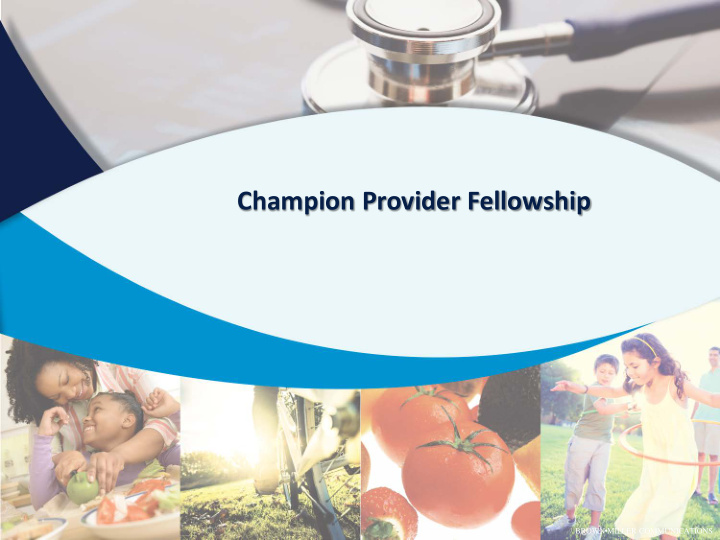 champion provider fellowship