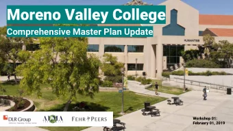 Moreno Valley College  Comprehensive Master Plan Update  Workshop 01:  February 01, 2019 DLR Group