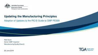 Updating the Manufacturing Principles  Adoption of Updates to the PIC/S Guide to GMP PE009  Matt