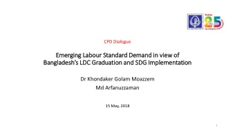Emergin  ing La  Labour St  Standard Demand in  in vie  view of  f  Bangladeshs LDC Graduation