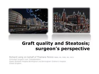 surgeons perspective Richard Laing on behalf of Thamara Perera MBBS, MS, FEBS, MD, FRCS