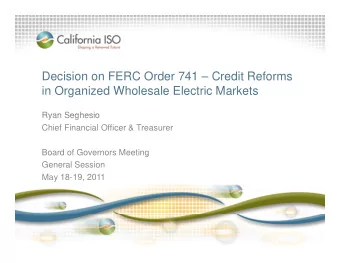 Decision on FERC Order 741  Credit Reforms  in Organized Wholesale Electric Markets  Ryan
