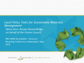 Local Policy Tools for Sustainable Materials  Management  Betsy  Dorn,  Reclay