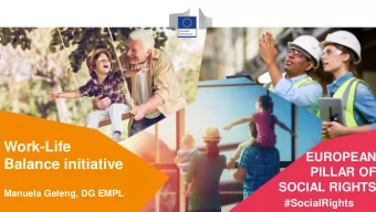 Balance initiative  PILLAR OF  SOCIAL RIGHTS  Manuela Geleng, DG EMPL  #SocialRights  1
