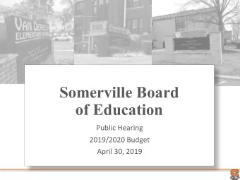 Somerville Board  of Education  Public Hearing  2019/2020 Budget  April 30, 2019  Pr  Presentation