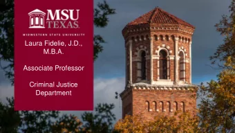 Laura Fidelie, J.D.,  M.B.A.  Associate Professor  Criminal Justice  Department  Teaching    Law