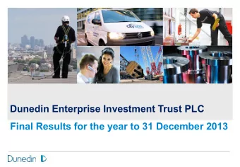 Dunedin Enterprise Investment Trust PLC  Final Results for the year to 31 December 2013  Dunedin