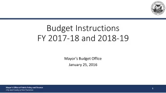 FY 2017-18 and 2018-19  Mayors Budget Office  January 25, 2016  Mayors Office of Public