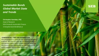 and Trends  Christopher Kaminker, PhD  Head of Research  SEB Climate &amp; Sustainable Finance