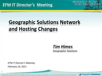 Geographic Solutions Network  and Hosting Changes  Tim Himes  Geographic Solutions EFM IT
