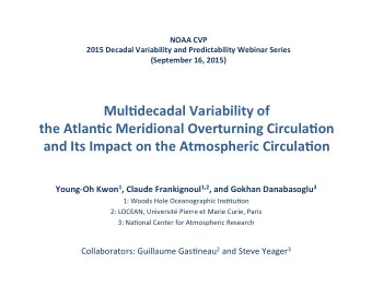 Mul$decadal  Variability  of      the  Atlan$c  Meridional  Overturning