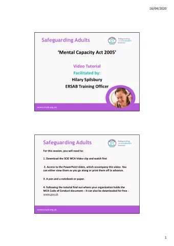 Safeguarding Adults  Mental Capacity Act 2005  Video Tutorial  Facilitated by:  Hilary