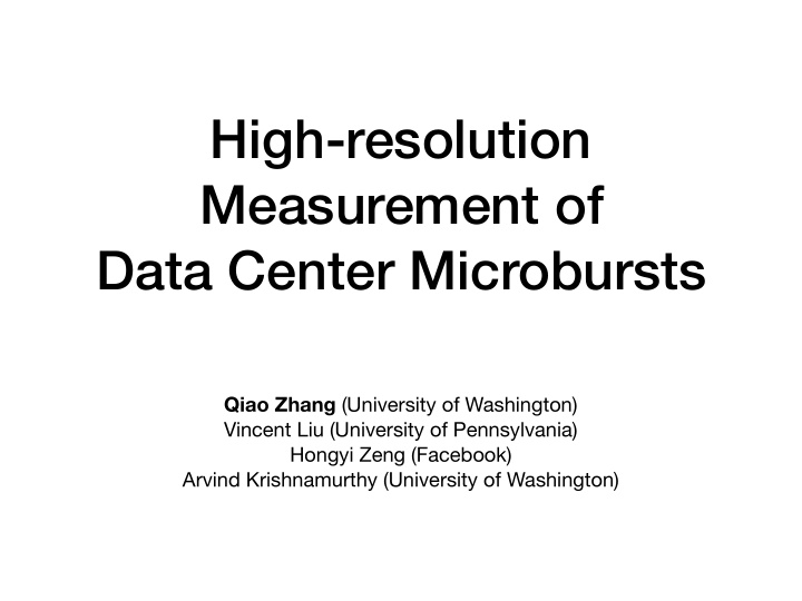 high resolution measurement of data center microbursts