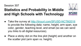 Statistics and Probability in Middle  and High Schools with Technology   Take the survey at