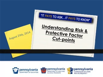 Understanding Risk &amp;  Protective Factor  August  29th,  2014        Cut-points