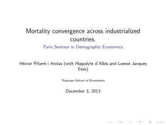 Mortality convergence across industrialized  countries.  Paris Seminar in Demographic Economics