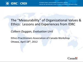 The Measurability of Organizational Values &amp;  Ethics:  Lessons and Experiences from IDRC
