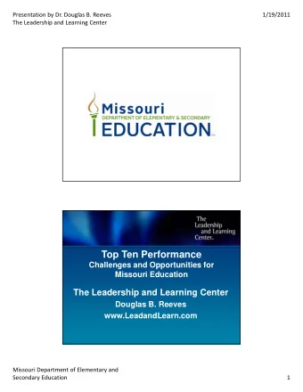 Top Ten Performance  Top Ten Performance  Challenges and Opportunities for  Missouri Education  The