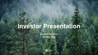 Investor Presentation  Investor Relations  October 2018  A strong and integrated value chain Sales