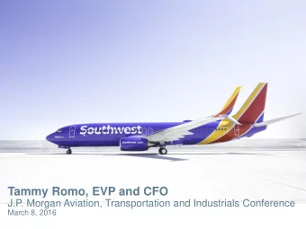 Tammy Romo, EVP and CFO  J.P. Morgan Aviation, Transportation and Industrials Conference  March 8,