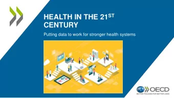 CENTURY  Putting data to work for stronger health systems  The health sector faces a changing