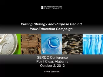 Putting Strategy and Purpose Behind  Your Education Campaign  SERDC Conference  Point Clear,