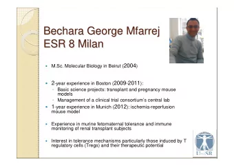 Bechara George Mfarrej  Bechara George Mfarrej  ESR 8 Milan  ESR 8 Milan M.Sc. Molecular Biology in