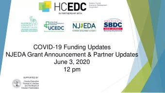 COVID-19 Funding Updates  NJEDA Grant Announcement &amp; Partner Updates  June 3, 2020  12 pm