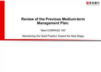 Review of the Previous Medium-term  Management Plan:  Next COMPASS 140  Maintaining Our Solid