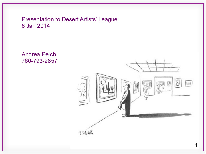 presentation to desert artists league 6 jan 2014 andrea