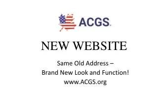 NEW WEBSITE Same Old Address   Brand New Look and Function!  www.ACGS.org  Bienvenue to the New