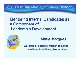 Mentoring Internal Candidates as  Mentoring Internal Candidates as  a Component of  Leadership