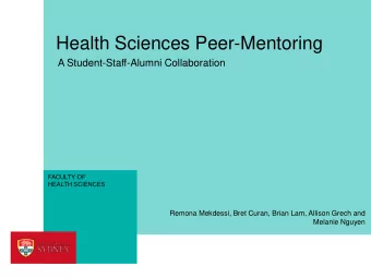 Health Sciences Peer-Mentoring  A Student-Staff-Alumni Collaboration  FACULTY OF  HEALTH SCIENCES