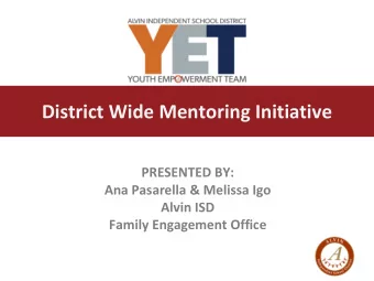 District Wide Mentoring Initiative  PRESENTED BY:  Ana Pasarella &amp; Melissa Igo  Alvin ISD