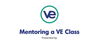 Mentoring a VE Class  Presented by:  Overview  Mentors go into the VE classroom once a week to