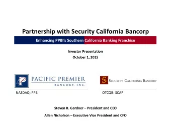 Partnership with Security California Bancorp Enhancing PPBIs Southern California Banking
