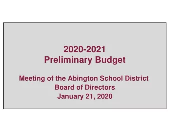 2020-2021  Preliminary Budget  Meeting of the Abington School District  Board of Directors  January